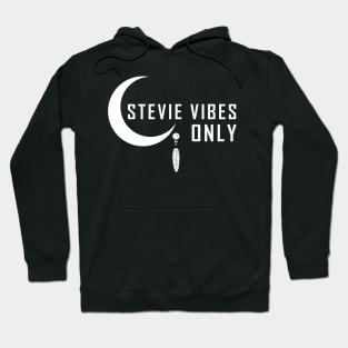 stevie vibes only Hoodie